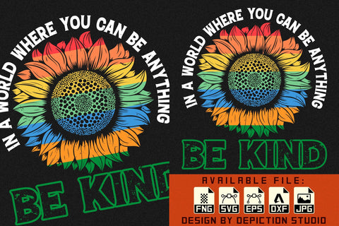 In A World Where You Can Be Anything Be Kind T-Shirt, Peace Sunflower Shirt, World Peace Shirt Print Template Sketch DESIGN Depiction Studio 