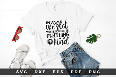 In a World Where You Can Be Anything - Kindness SVG SVG CraftLabSVG 