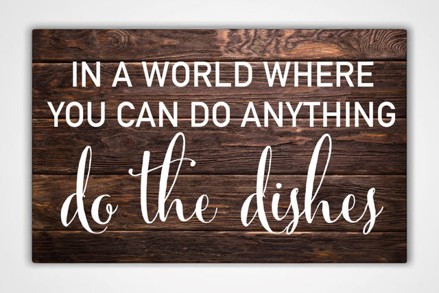 In A World Where You Can Do Anything Do The Dishes SVG SVG Two Cats Crafting 