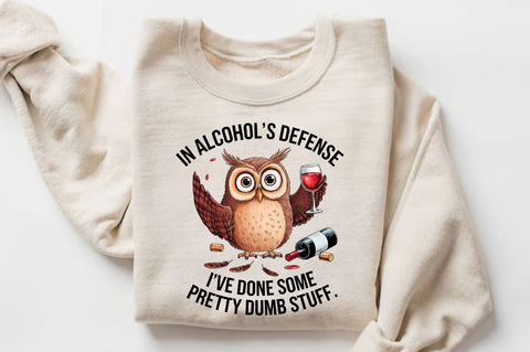 In Alcohol's Defense I've Done Some Pretty Dumb Stuff Sublimation Design Sublimation Regulrcrative 