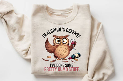 In Alcohol's Defense I've Done Some Pretty Dumb Stuff Sublimation PNG Sublimation Regulrcrative 