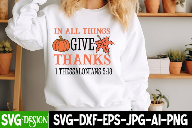 In All Things Give Thanks 1 Thessalonians 5:18 SVG DesignFall SVG Bundle | Autumn SVG | Thanksgiving Quotes | Fall Round Sign |Thanksgiving Sublimation | Farmhouse Fall | Cricut Silhouette Cut Files , SVG BlackCatsMedia 