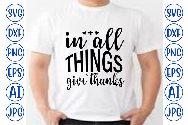In All Things Give Thanks SVG Cut File SVG Syaman 
