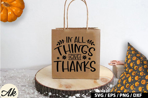 In All Things Give Thanks SVG Design SVG akazaddesign 