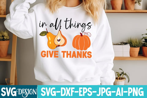 in all things Give thanks SVG Design,in all things Give thanks Sublimation Png ,Farmhouse Fall SVG,Thanksgiving Svg design,Fall Svg For Cricut ,Fall Svg Cutting Files SVG BlackCatsMedia 