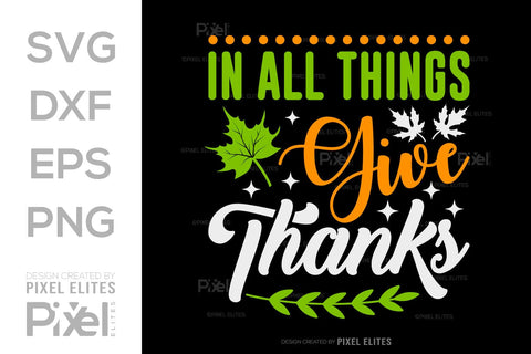 In All Things Give Thanks SVG Thanksgiving Bundle Happy Autumn Hello Fall Thanksgiving Quote PET 00908 SVG ETC Craft 