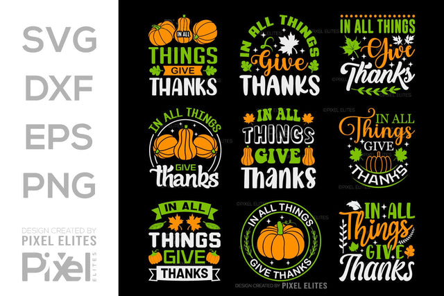 In All Things Give Thanks SVG Thanksgiving Bundle Happy Autumn Hello Fall Thanksgiving Quote PET 00908 SVG ETC Craft 