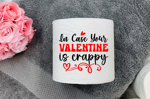In case your valentine is Svg Design SVG Regulrcrative 