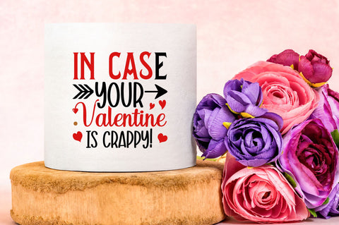 In case your valentine is Svg Design SVG Regulrcrative 