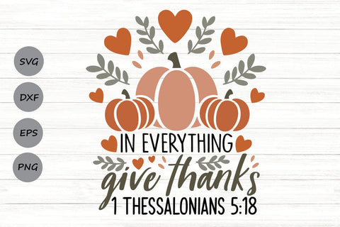 In Everything Give Thanks| Christian Thanksgiving SVG Cutting Files. SVG CosmosFineArt 