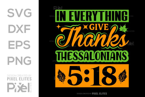 In Everything Give Thanks Thessalonians 518 SVG Thanksgiving Bundle Happy Autumn Hello Fall Thanksgiving Quote PET 00927 SVG ETC Craft 