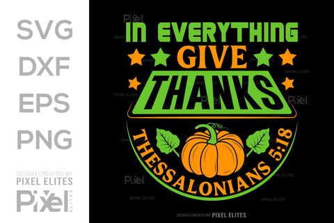 In Everything Give Thanks Thessalonians 518 SVG Thanksgiving Bundle Happy Autumn Hello Fall Thanksgiving Quote PET 00927 SVG ETC Craft 