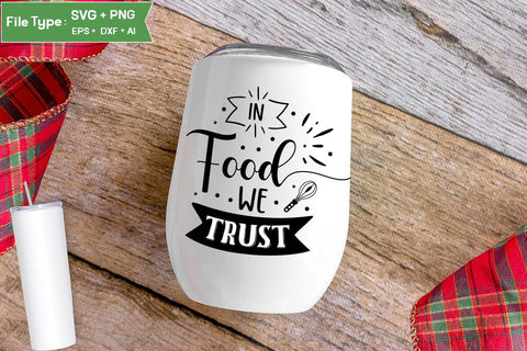 In Food We Trust SVG Design, Funny Kitchen SVG Design, Valentine Kitchen SVG Design, SVGs,Quotes and Sayings,Food & Drink,On Sale, Print & Cut SVG DesignPlante 503 