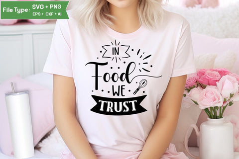 In Food We Trust SVG Design, Funny Kitchen SVG Design, Valentine Kitchen SVG Design, SVGs,Quotes and Sayings,Food & Drink,On Sale, Print & Cut SVG DesignPlante 503 
