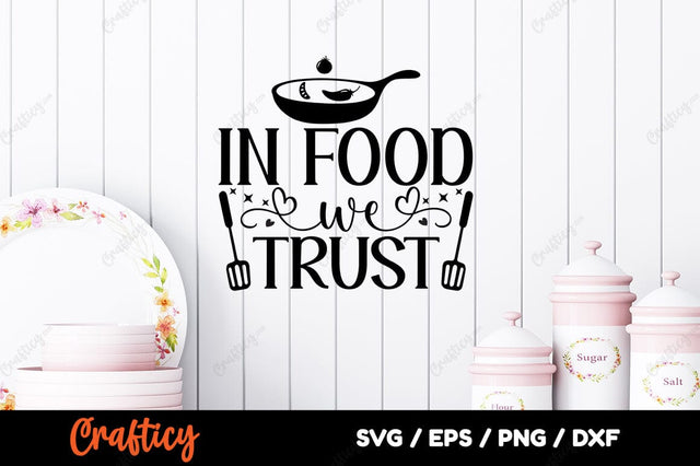 In Food We Trust SVG Design SVG Designangry 