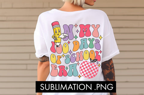 In My 100 Days Of School Era PNG Sublimation Sublimation Freeling Design House 