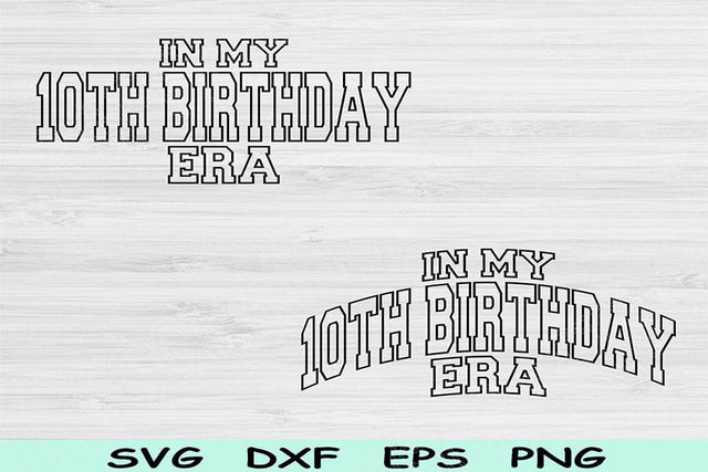 In My 10th Birthday Era Svg Png Cut File, 10th Birthday Svg, 10 Year Old Svg Files For Cricut, Retro Wavy Text Svg Silhouette Digital Design SVG TiffsCraftyCreations 