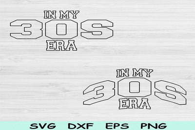 In My 30s Era Svg Png Cut Files, 30s Birthday Svg, Thirties Era Svg Files For Cricut, Birthday Era Svg Retro Wavy Sublimation Digital Design SVG TiffsCraftyCreations 