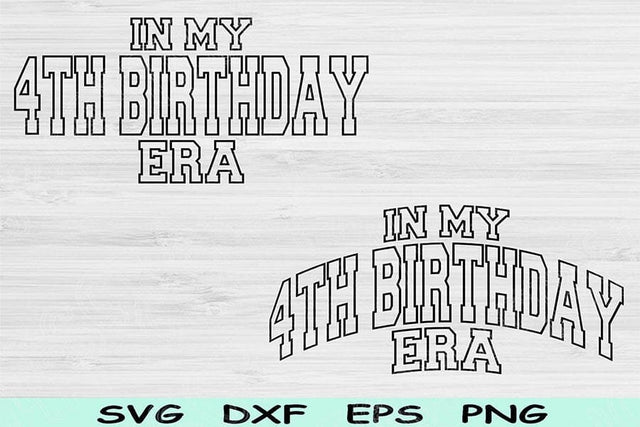 In My 4th Birthday Era Svg Dxf Png Cut Files, 4th Birthday Svg, 4 Year Old Svg Files For Cricut, Retro Wavy Text Silhouette Digital Designs SVG TiffsCraftyCreations 