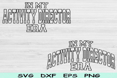 In My Activity Director Era Svg Png Cut File, Activity Director Svg Files For Cricut, Activity Aide Block Text Sublimation Digital Designs SVG TiffsCraftyCreations 