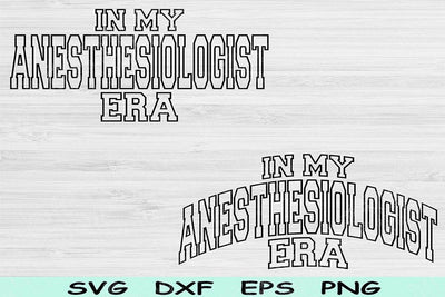 In My Anesthesiologist Era Svg Png Cut Files, Anesthesiologist Svg, Nurse Anesthetist Svg Files For Cricut Wave Sublimation Digital Designs SVG TiffsCraftyCreations 