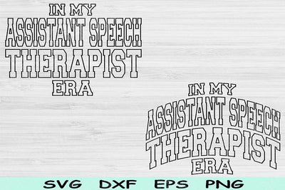 In My Assistant Speech Therapist Era Svg Cut Files, Speech Therapist Svg, AST Svg Files For Cricut, Block Text Sublimation Digital Designs SVG TiffsCraftyCreations 