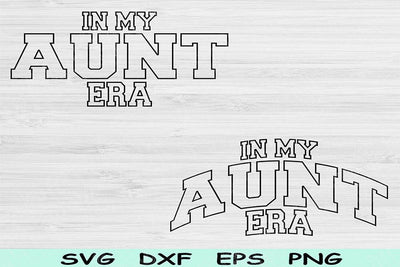 In My Aunt Era Svg Png Cut Files, Auntie Svg, Aunt Svg Files For Cricut, Aunt Shirt Svg, Groovy Retro Wavy Text Sublimation Digital Designs SVG TiffsCraftyCreations 