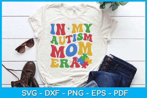 In My Autism Mom Era SVG PNG PDF Cut File SVG Creativedesigntee 
