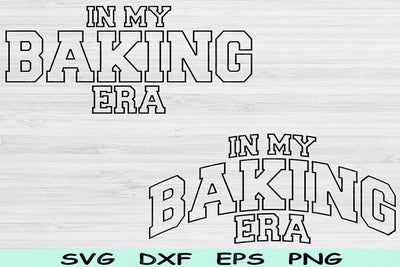 In My Baking Era Svg Dxf Png Cut Files, Baking Svg, Baker Svg Files For Cricut, Hobby Svg, Groovy Retro Wavy Text Sublimation Digital Design SVG TiffsCraftyCreations 