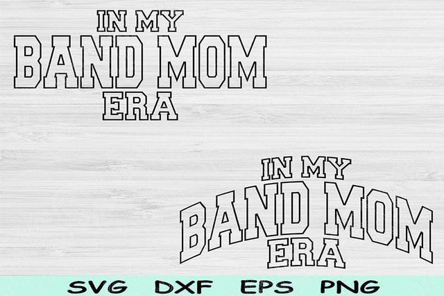 In My Band Mom Era Svg Dxf Png Cut Files, Band Mom Svg, Band Mama Svg Files For Cricut, Band Svg Wave Block Text Sublimation Digital Designs SVG TiffsCraftyCreations 
