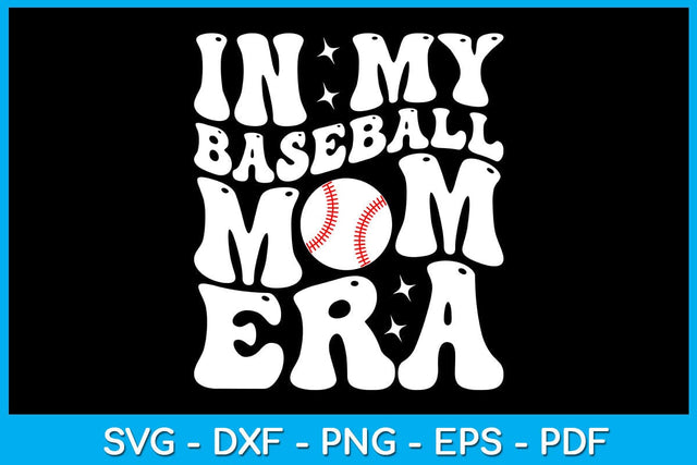 In My Baseball Mom Era SVG PNG PDF Cut File SVG Creativedesigntee 