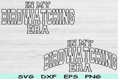 In My Bird Watching Era Svg Cut Files, Bird Watching Svg, Birding Svg Files For Cricut, Bird Svg Block Wave Text Sublimation Digital Designs SVG TiffsCraftyCreations 
