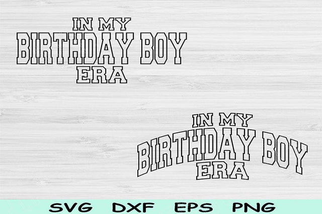 In My Birthday Boy Era Svg Png Cut Files, Birthday Svg, Birthday Boy Svg Files For Cricut, Retro Wavy Text Svg Sublimation Digital Designs SVG TiffsCraftyCreations 