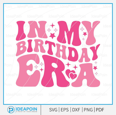 In my birthday era svg, Birthday shirt svg, In My Birthday Era Svg Bundle, Swiftie SVG Dinvect 