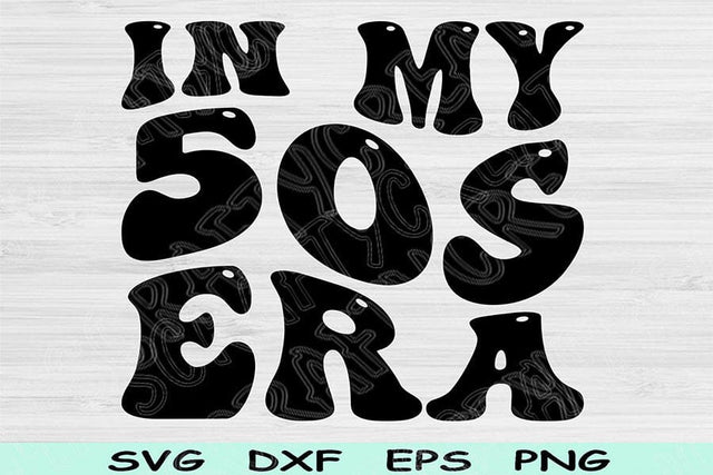 In My Birthday Era Svg Png Cut Files, 50s Birthday Svg, Fifties Era Svg Files For Cricut, Retro Wavy Text Svg Sublimation Digital Designs SVG TiffsCraftyCreations 