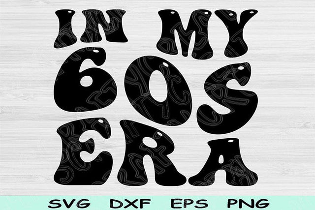 In My Birthday Era Svg Png Cut Files, 60s Birthday Svg, Sixties Era Svg Files For Cricut, Retro Wavy Text Svg Sublimation Digital Designs SVG TiffsCraftyCreations 