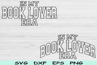 In My Book Lover Era Svg Png Cut Files, Book Lover Svg, Book Worm Svg Files For Cricut, Reading Svg Wave Text Sublimation Digital Designs SVG TiffsCraftyCreations 