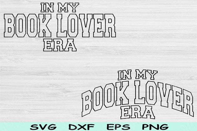 In My Book Lover Era Svg Png Cut Files, Book Lover Svg, Book Worm Svg Files For Cricut, Reading Svg Wave Text Sublimation Digital Designs SVG TiffsCraftyCreations 