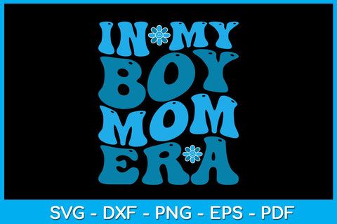 In My Boy Mom Era SVG PNG PDF Cut File SVG Creativedesigntee 