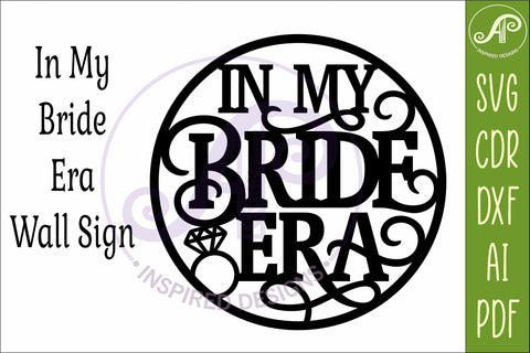 In My Bride Era SVG Sign. Bridal Shower Wall Decor for Laser SVG APInspireddesigns 