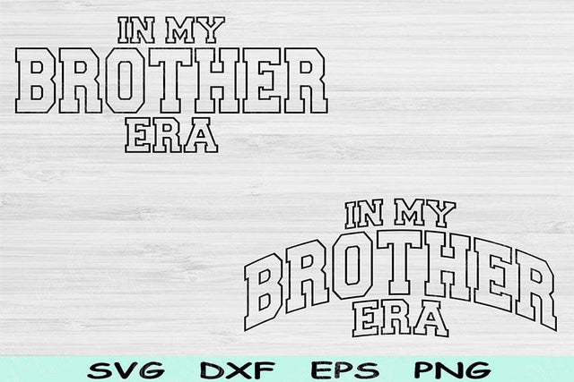 In My Brother Era Svg Dxf Png Cut Files, Brother Svg, Big Brother Svg Files For Cricut, Groovy Retro Wavy Text Sublimation Digital Designs SVG TiffsCraftyCreations 