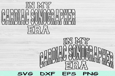 In My Cardiac Sonographer Era Svg Png Cut File, Cardiac Sonographer Svg, Rad Tech Svg Files For Cricut Wave Text Sublimation Digital Design SVG TiffsCraftyCreations 
