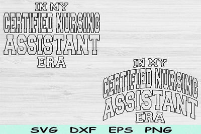 In My Certified Nursing Assistant Era Svg Dxf Png Cut Files, Cna Svg, Nursing Assistant Svg Files For Cricut Wave Sublimation Digital Design SVG TiffsCraftyCreations 