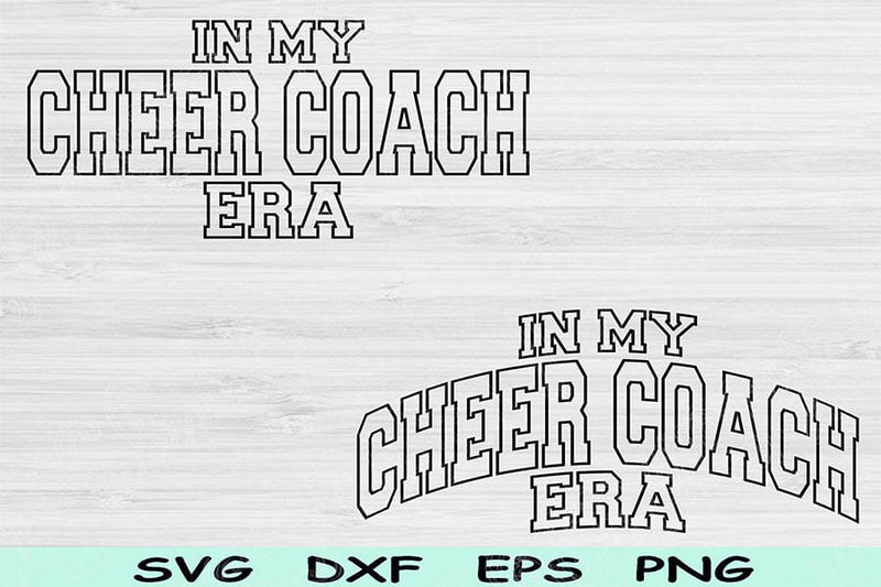 In My Cheer Coach Era Svg Dxf Png Cut Files, Cheer Coach Svg, Cheer Svg ...