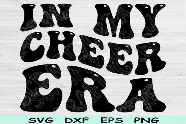 In My Cheer Era Svg Png Cut Files, Cheer Svg, Cheerleader Svg Files For Cricut, Cheerleading Svg Retro Wavy Text Sublimation Digital Designs SVG TiffsCraftyCreations 