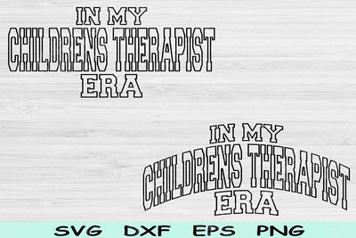 In My Childrens Therapist Era Svg Png Cut Files, Childrens Therapist Svg, Child Therapist Svg Files For Cricut Sublimation Digital Designs SVG TiffsCraftyCreations 