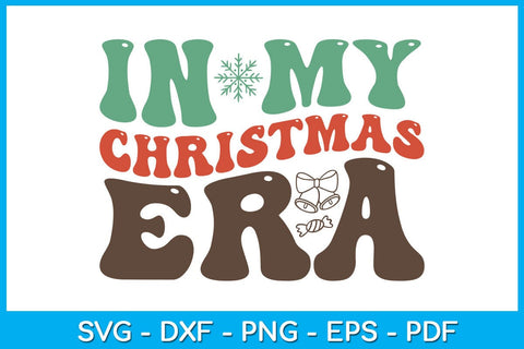 In My Christmas Era SVG PNG PDF Cut File SVG Creativedesigntee 