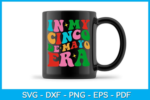 In My Cinco De Mayo Era SVG PNG PDF Cut File SVG Creativedesigntee 