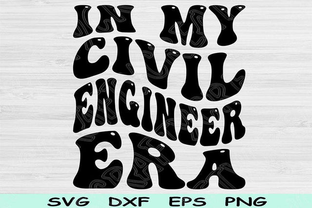 In My Civil Engineer Era Svg Dxf Png Cut Files, Civil Engineer Svg, Civil Engineering Svg Files For Cricut, Wavy Sublimation Digital Designs SVG TiffsCraftyCreations 