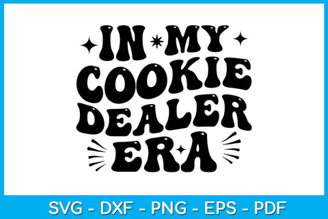 In My Cookie Dealer Era SVG PNG PDF Cut File SVG Creativedesigntee 